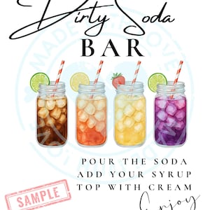 May include: A watercolor illustration of a "Dirty Soda Bar" sign with four mason jars filled with different colored sodas, ice, and garnishes. The sign includes the text "Pour the soda, add your syrup, top with cream, enjoy."