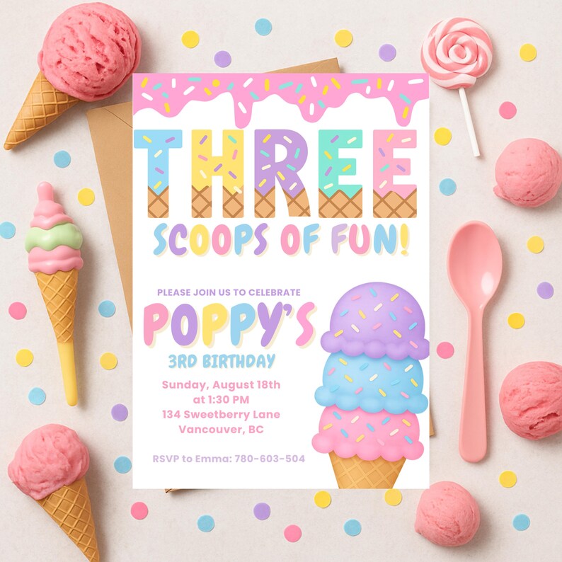 Puede incluir: Una invitaci&oacute;n de cumplea&ntilde;os con el texto "THREE SCOOPS OF FUN!" y "POPPY'S 3RD BIRTHDAY". La invitaci&oacute;n presenta una ilustraci&oacute;n de cono de helado colorido y est&aacute; decorada con confeti y decoraciones tem&aacute;ticas de helado.