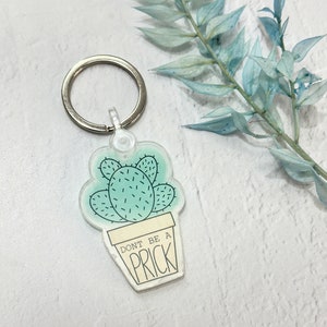 Dont be a Prick - Cactus Acrylic Keychain