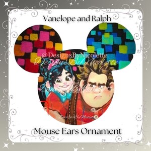 May include: A Mouse Ears Ornament featuring Vanelope and Ralph from Wreck-It Ralph. The ornament has a Mickey Mouse ear shape with colorful abstract designs. The text "Vanelope and Ralph" and "Mouse Ears Ornament" are displayed.