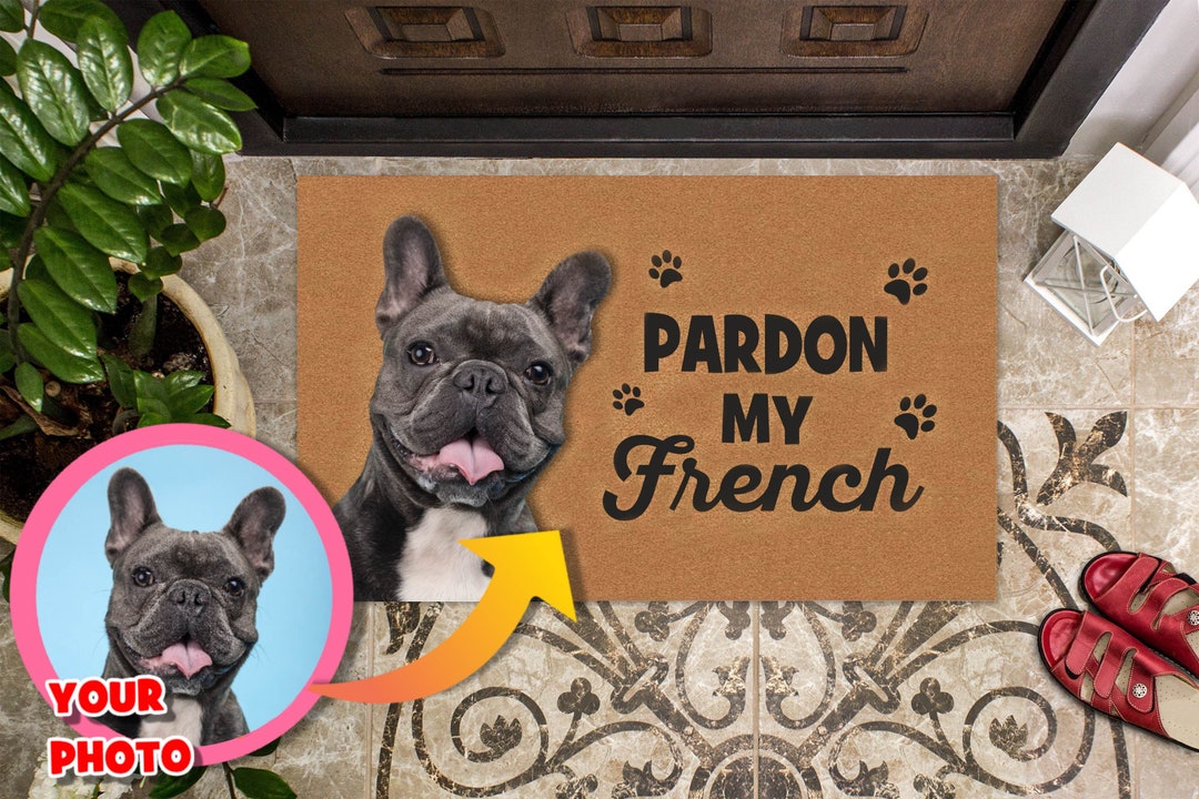 Custom French Bulldog Doormat, Pardon My French Doormat With Frenchie
