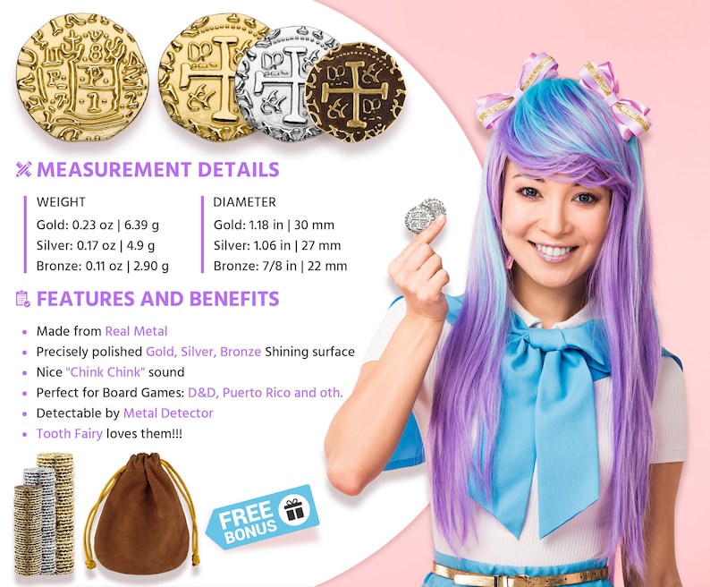 May include: Four gold, silver, and bronze coins with a cross design. The coins are 1.18 inches (30 mm), 1.06 inches (27 mm), and 7/8 inches (22 mm) in diameter. The coins are made from real metal and have a shiny surface. The coins are perfect for board games, like Dungeons and Dragons, Puerto Rico, and other games. The coins are also detectable by a metal detector. The coins are packaged in a brown pouch with a drawstring.