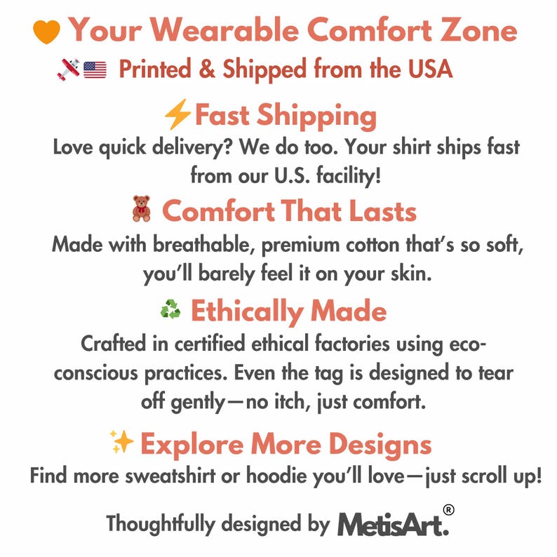 May include: Text graphic with the words "Your Wearable Comfort Zone" and "Printed & Shipped from the USA." Additional text highlights fast shipping, comfort, and ethical production. The brand name "MetisArt" is also visible.