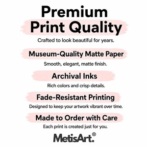 K&ouml;nnte beinhalten: Wei&szlig;er Hintergrund mit schwarzem und rosa Text. Der Text lautet "Premium Print Quality", "Museum-Quality Matte Paper", "Archival Inks", und "Fade-Resistant Printing". Das MetisArt-Logo ist unten.