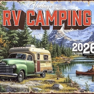 May include: Vintage RV Camping 2026 calendar. The image features a green and tan vintage RV parked near a lake with a person fishing in a canoe. The background includes mountains and trees.