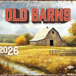 May include: A vintage-style 2026 calendar featuring a rustic barn scene. The image showcases a weathered barn with an open door, set against a backdrop of golden fields and autumn foliage. The words "Old Barns" are prominently displayed.
