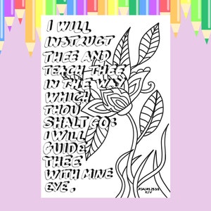 Peut inclure: Page à colorier en noir et blanc avec le texte "I WILL INSTRUCT THEE AND TEACH THEE IN THE WAY WHICH THOU SHALT GO: I WILL GUIDE THEE WITH MINE EYE." Un motif floral est présenté sur le côté droit. Le texte "PSALMS 25:12 KJV" est en bas.