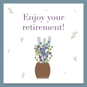 Profitez de votre carte de retraite, carte de bonne retraite, carte pour la retraite, carte de retraite fleurie, carte de retraite, carte de retraite d'amis