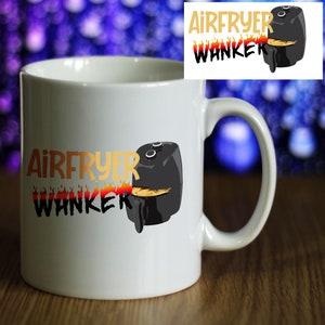 Airfryer Wanker Mug or travel mug