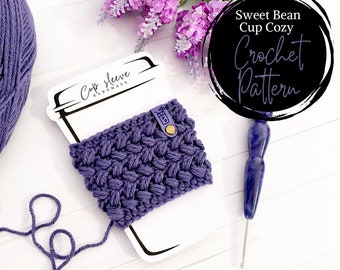 Sweet Bean Cozy Pattern, Crochet Pattern, Crochet Cozy, Cozy Patterns, Cup Cozy, Cozies, Drink Cozy, Drink Holder,