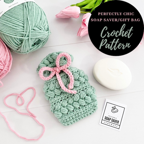 Perfectly Chic Soap Saver/Gift Bag Crochet Pattern, Soap Bag, Soap Saver, Gift Bag, Crochet, Patterns