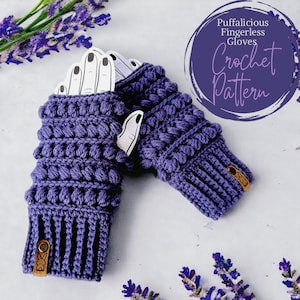 Puffalicious Finglerless Gloves Crochet Pattern, Gloves, Winter Gloves, Fingerless, Crocheted Gloves, Gloves Pattern, Fingerless Gloves