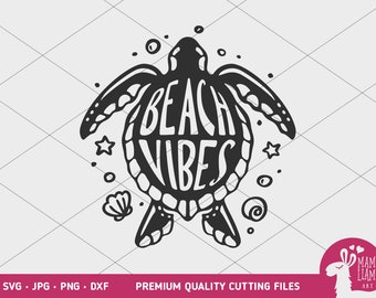 Turtle SVG, Beach SVG, Beach Vibes SVG, Summer svg, Beach quote svg, Sea Turtle svg, svg files for Cricut and Silhouette