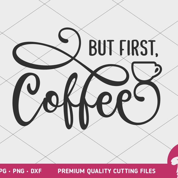 Pero Primero Café SVG, Taza de café SVG, Cita SVG, Mamá Vida svg, Café cita svg, Signo de cocina svg, Taza de café svg, Amante del café svg