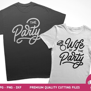 May include: Two t-shirts, one black and one white, with text that says "The Party" and "Wife of the Party" with a diamond ring graphic.