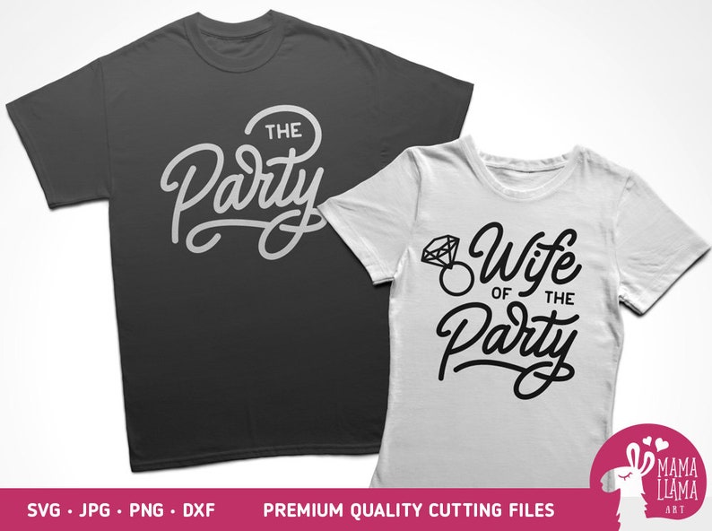 May include: Two t-shirts, one black and one white, with text that says "The Party" and "Wife of the Party" with a diamond ring graphic.