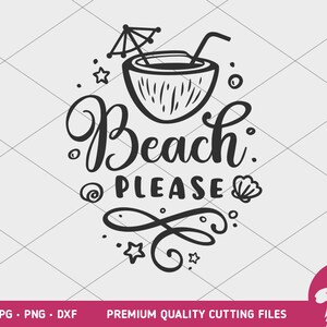 Beach Please SVG, Beach SVG, Summer quote svg, Beach quote svg, Summer Surfing Sea Wave, svg cutting file