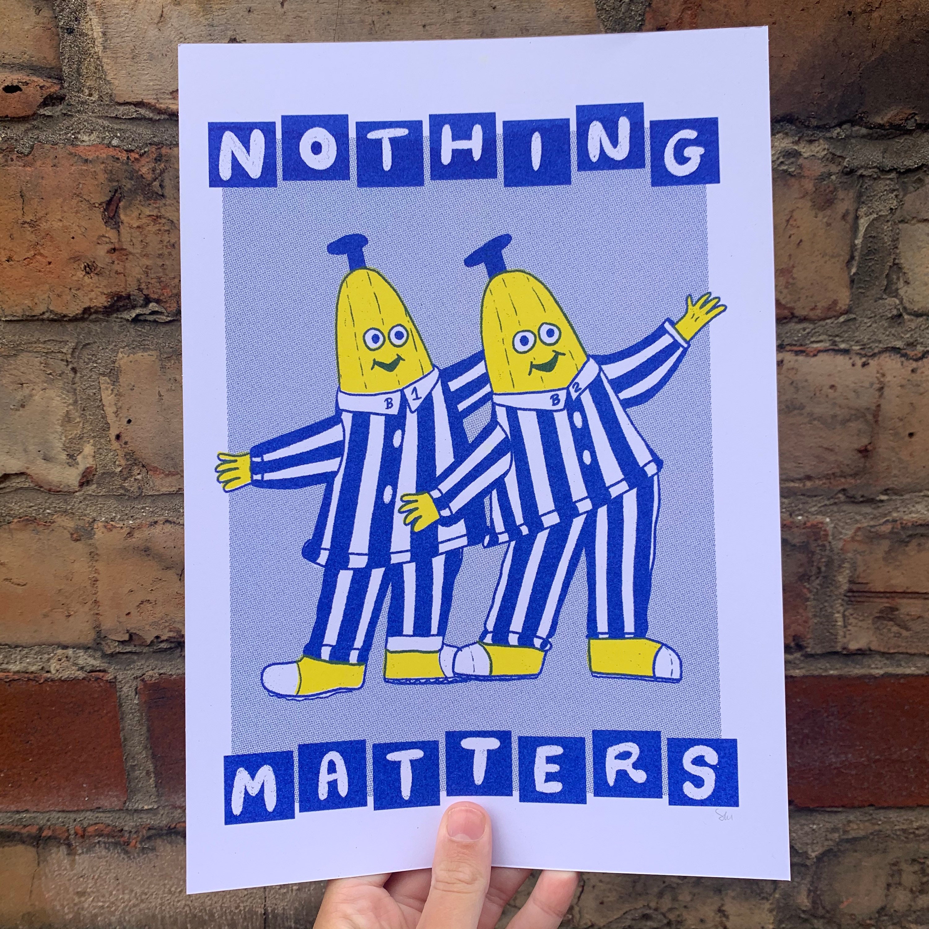 Nothing Matters Bananas Pyjamas Funny Existential A4 Risograph