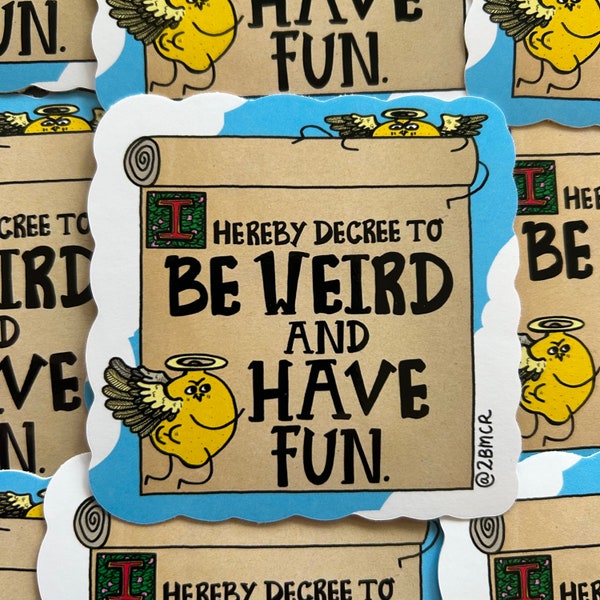 I Hereby Decree To Be Weird and Have Fun Lemon Angel Illuminated Manuscript Vinyl Sticker Glossy 7.5cm x 7.5cm