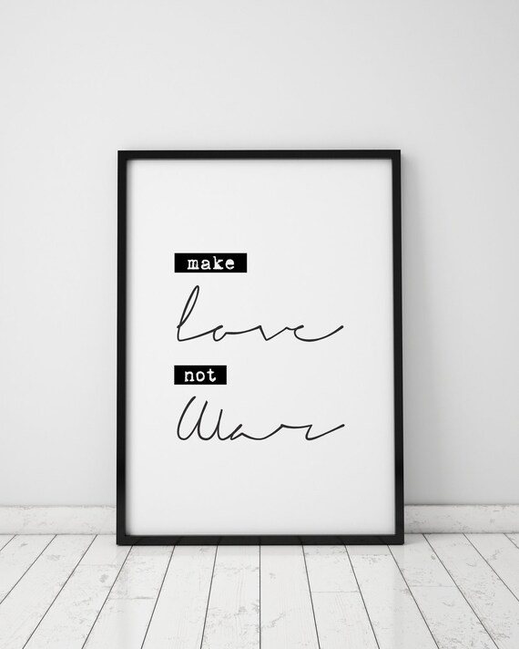 Hippie Quote Art Make Love Not War Art Print Love Sign Etsy Hippie Quote Art Make Love Not War Art Print Love Sign Etsy