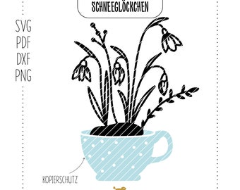 PLOTTERDATEI SCHNEEGLÖCKCHEN | Frühling | Blumen | Tasse | Tassenblumen | Frühlingsboten | Blümchen | svg, dxf, pdf, dxf