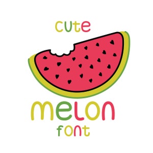 May include: Cute melon font graphic with a red watermelon slice with black hearts and a bite taken out of it. The text "cute melon font" is written in a playful, colorful font.