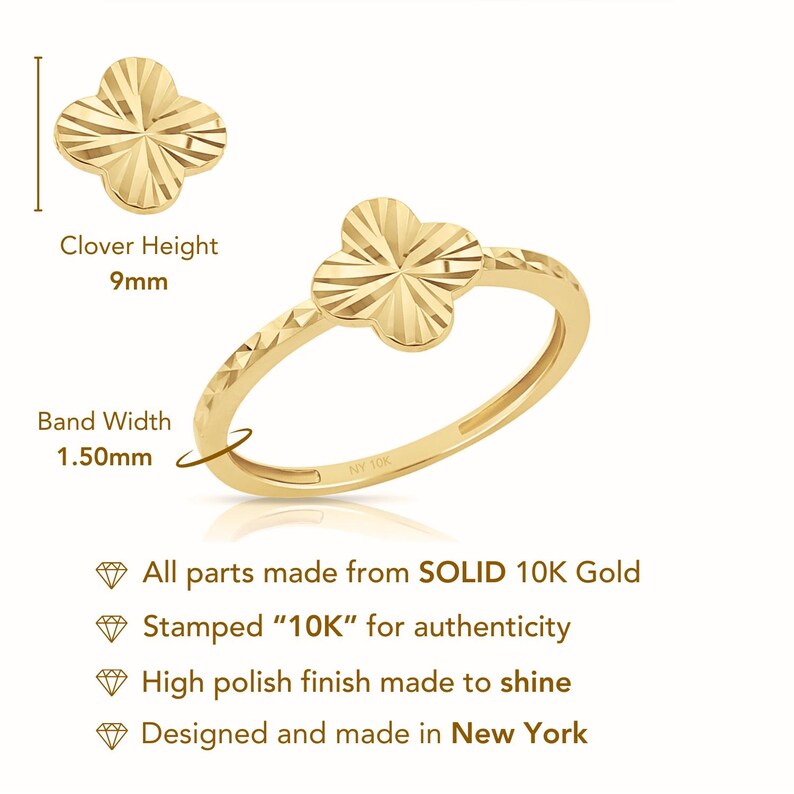 Puede incluir: Un anillo de tr&eacute;bol de oro con un ancho de banda de 1,50 mm y una altura de tr&eacute;bol de 9 mm. El anillo est&aacute; hecho de oro s&oacute;lido de 10K y est&aacute; estampado con "10K" para autenticidad. Tiene un acabado pulido y est&aacute; dise&ntilde;ado y fabricado en Nueva York.