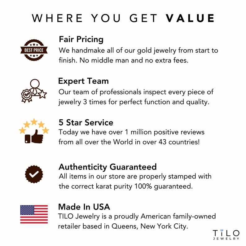 K&ouml;nnte beinhalten: Wei&szlig;er Hintergrund mit Text, der &bdquo;WHERE YOU GET VALUE&ldquo; lautet. Der Text hebt &bdquo;Fair Pricing&ldquo;, &bdquo;Expert Team&ldquo;, &bdquo;5 Star Service&ldquo;, &bdquo;Authenticity Guaranteed&ldquo; und &bdquo;Made in USA&ldquo; hervor. Enth&auml;lt das TILO Jewelry-Logo.
