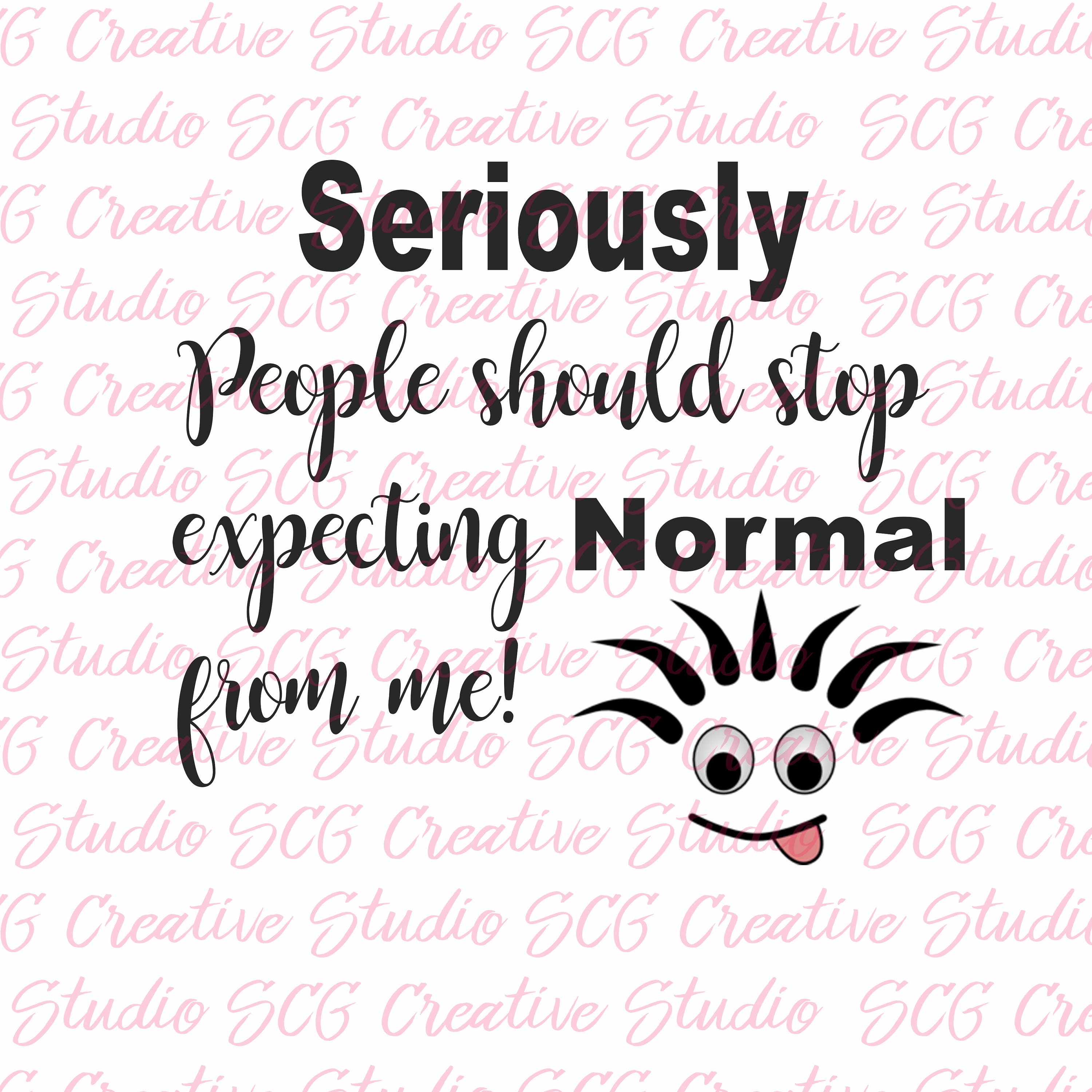 Download Sublimation Designs Downloads Quote Funny Not Normal Etsy