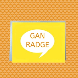 Gan Radge, Geordie Card, Greeting Card, Funny Card, Birthday Card for Mum, Dad, Blank Inside, Geordie Sayings, speech bubble