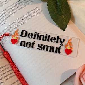 Definitely Not Smut Acrylic Bookmark | Spicy Bookmark | Bookish Bookmark | Smut Bookmark | Booktok Bookmark | Spicy Book Lover | Smut Reader