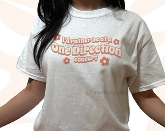 I'd Rather Be At A 1D Concert T Shirt | 1D Shirt | Gift for Directioners | Fangirl Merch | Music Lover Shirt | Fandom Gifts