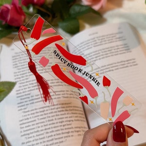 Spicy Book Junkie Acrylic Bookmark | Spicy Bookmark | Bookish Bookmark | Smut Bookmark | Booktok Bookmark | Spicy Book Lover | Smut Reader