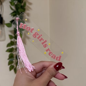 Hot Girls Read Acrylic Bookmark | Cute Bookmark | Bookish Bookmark | Booktok Bookmark | Book Lover | Gifts for Readers | Bookworm Gift