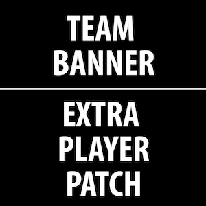 May include: Black and white image with the text "TEAM BANNER" and "EXTRA PLAYER PATCH" on a black background.