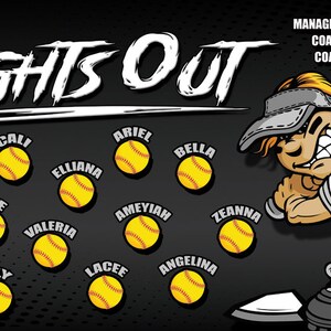 May include: A black and white graphic of a girl swinging a baseball bat with the words "LIGHTS OUT" at the top. Below the girl are 12 softball-shaped images with names written on them.