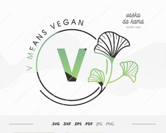 V Means Vegan Svg Animal Friendly Vector Design Svg Etsy