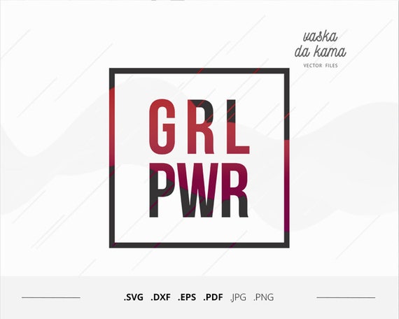 Download Grl Pwr Svg Girl Power Svg Equality Woman Rights Sublimation Etsy