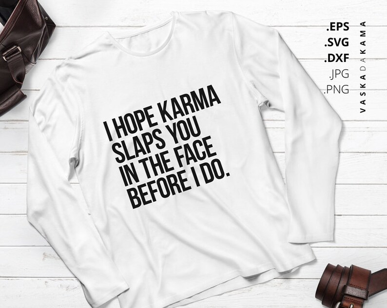 Karma Slaps You In The Face