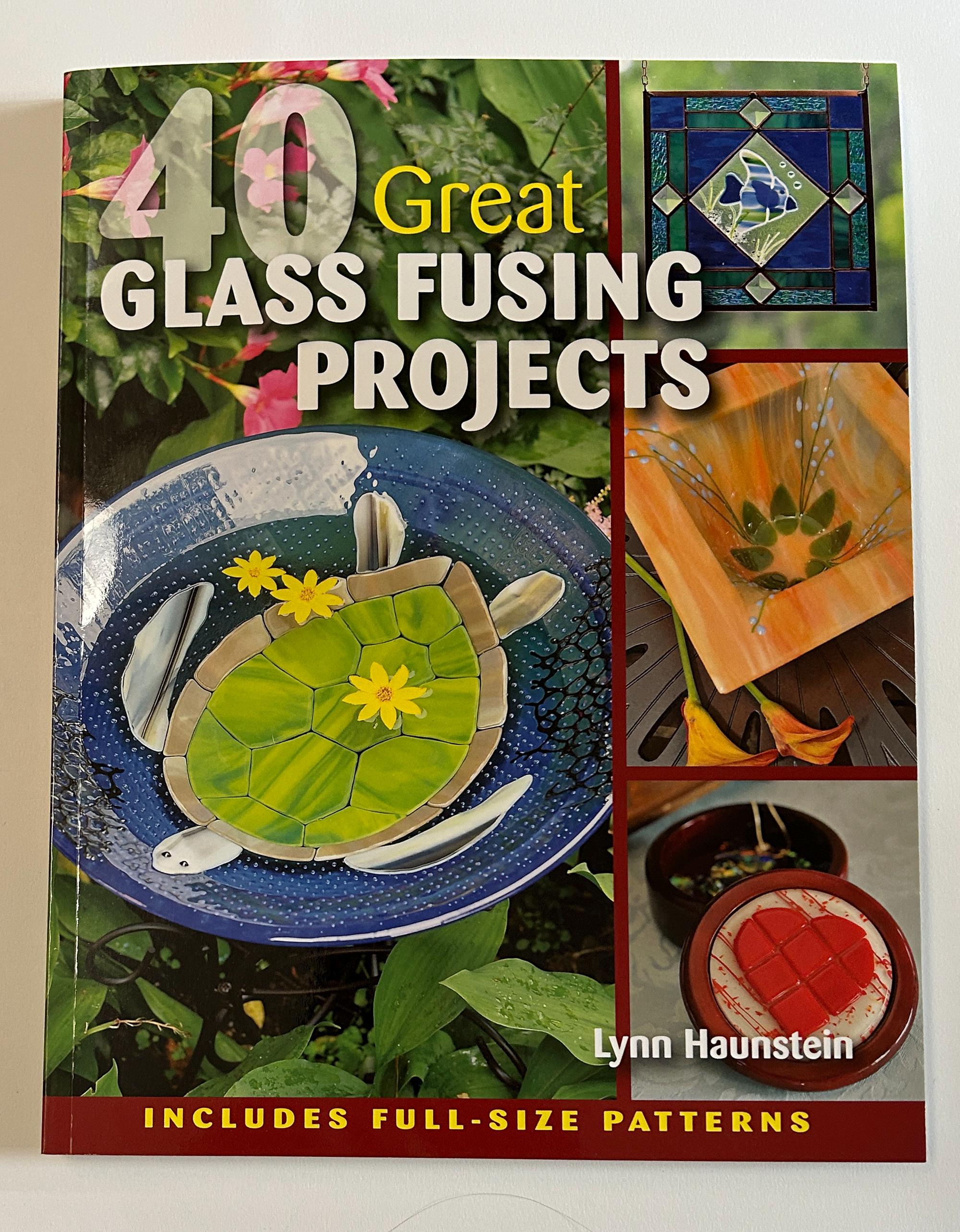40 Glass Fusing Projects Book: Beginner to Advanced Techniques ...