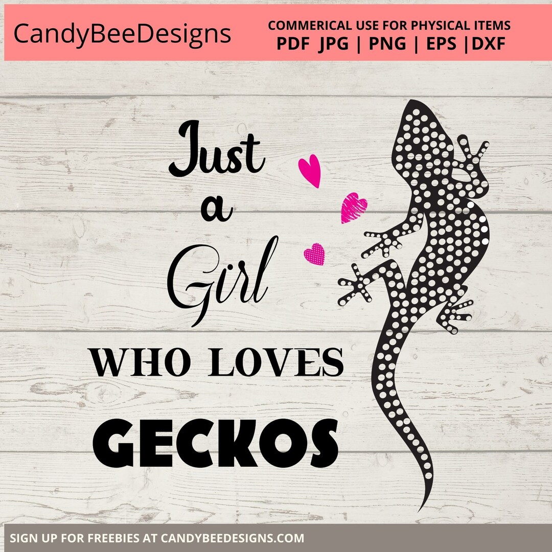 Just A Girl Who Loves Geckos Reptile SVG Png Jpg EPS Lizard Svg Cut ...