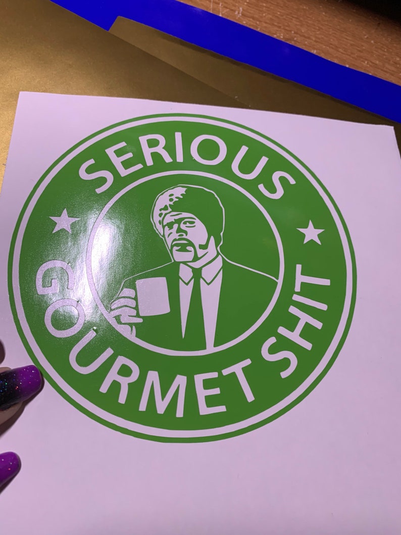Serious gourmet sh!t pulp fiction Starbucks coffee inspired decal for laptop window car tablet or wall