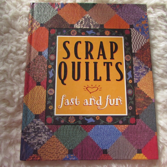 Scrap Quilts Fast and Fun Oxmoor House 1997