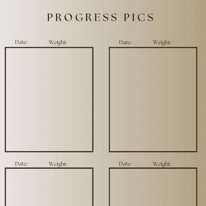 May include: A beige and brown gradient background with the text "PROGRESS PICS" at the top. The image is a template with four rectangular boxes, each labeled with "Date:" and "Weight:" for tracking progress.