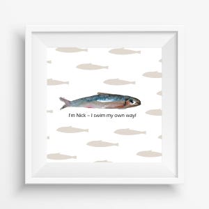 Personalized Sardine Print: "I'm [Name] – I Swim My Own Way!". Hand-Painted Sardine Watercolor Art.  A Concept of Courage and Individuality
