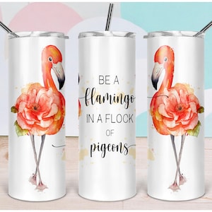 Flamingo Tall Skinny Tumbler, Inspirational Flamingo, Insulated Cup, Flamingo Gift