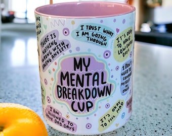My Mental Breakdown Mug, Birthday Gift, Positivity Gift, Wellbeing Gift, Gift for Mum, Gift For Her