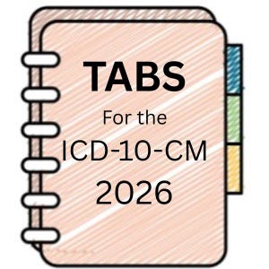 May include: A light brown notebook with the word "TABS" in bold black letters. Below the word "TABS" is the text "For the ICD-10-CM 2026". The notebook has a spiral binding and multi-colored tabs.