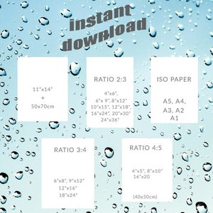 May include: Digital art print size guide with various aspect ratios and sizes, including 11"x14" and 50x70cm. The guide also lists ISO paper sizes such as A5, A4, A3, A2, and A1. The background is a light blue with water droplets and the words "instant download".