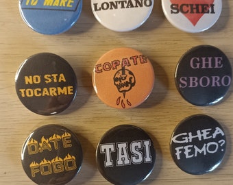 Pins- I'm going to sea-tasi-no go money-no touch me-copate-stay away from me